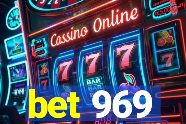 bet 969